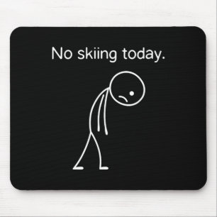 Kein Skifahren heute Lustige Winter-Schneesportler Mousepad