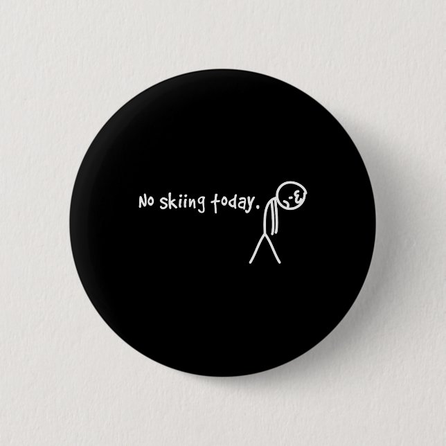 Kein Skifahren heute trauriger Stick Man Button (Vorderseite)