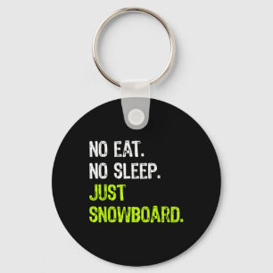 Kein Sleep Wiederholung nur Snowboard Snowboarden Schlüsselanhänger