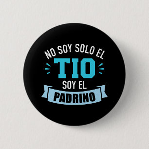 Kein Soja el tio soy el padrino Button