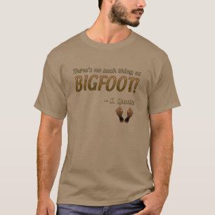 Kein solches Ding wie Bigfoot T-Shirt