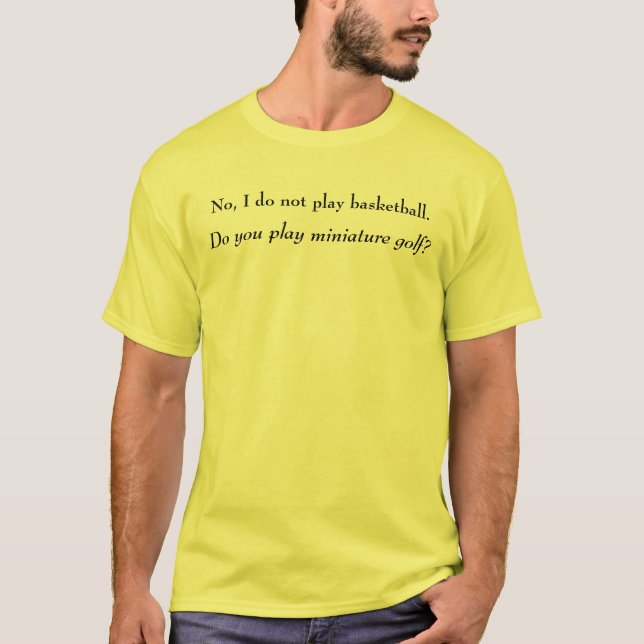 Kein spiele ich nicht Basketball T-Shirt (Vorderseite)