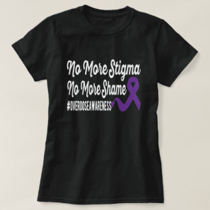 Kein Stigma mehr, keine Schande mehr - Überdosier T-Shirt