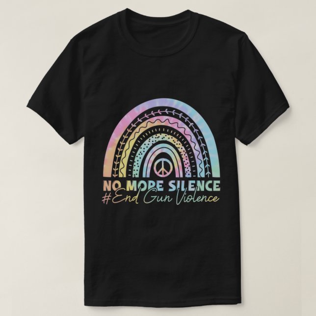 Kein Stille beendet Gewalt des Gun-Bewusstseins Ta T-Shirt (Design vorne)