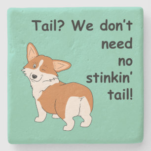 Kein Stinkin SchwanzCorgi Steinuntersetzer