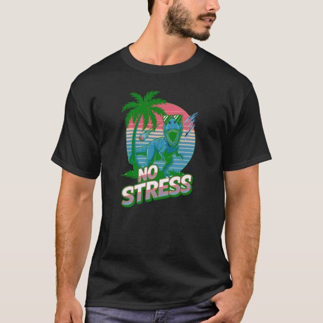 Kein Stress Dinosaur T-Shirt (Vorderseite)