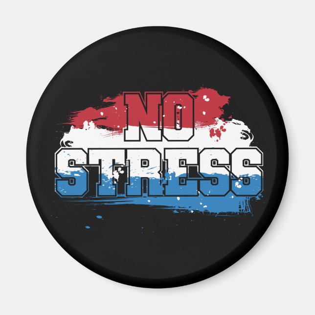 Kein Stress - Red White Blue Positive Mindset Magnet (Vorne)