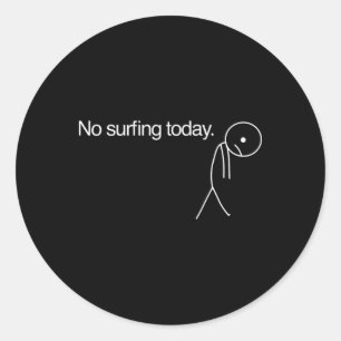Kein Surfen heute  Runder Aufkleber