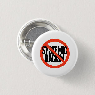 Kein systemischer Rassismus Button