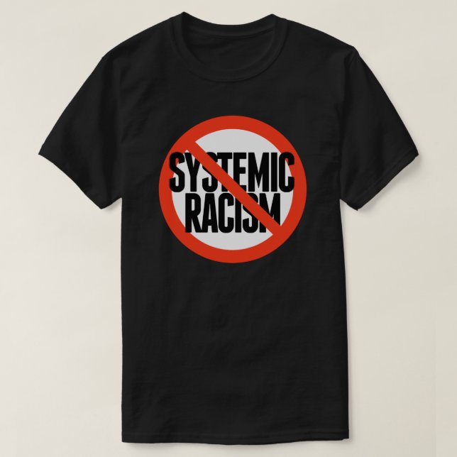 Kein systemischer Rassismus T-Shirt (Design vorne)