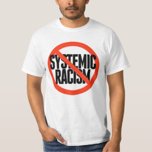 Kein systemischer Rassismus T-Shirt