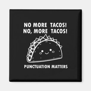 Kein Tacos-Satzzeichen mehr wegen seines lustigen Magnet