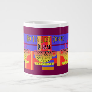 Kein Tee, nur Kaffee bitte Pflaume Jumbo-Tasse
