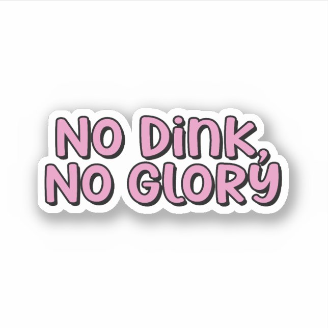 Kein Tinte, kein Glory Pink Pickleball Aufkleber (Vorderseite)