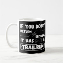 Kein Trail Run wenn du nicht blutend zuruckkomst