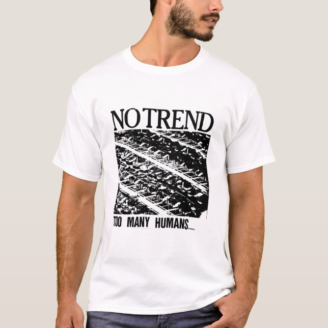 Kein Trend zu viele Menschen Klassischer T - Shirt (Vorderseite)