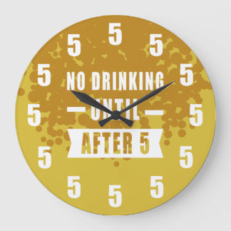 Kein Trinken bis nach 5 - Bierstruktur Große Wanduhr