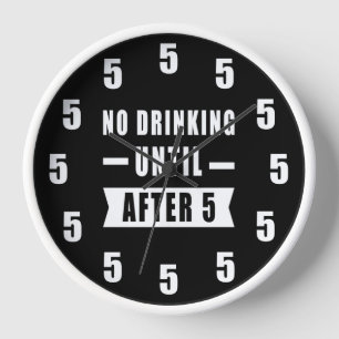 Kein Trinken bis nach 5 - Lustig Uhr