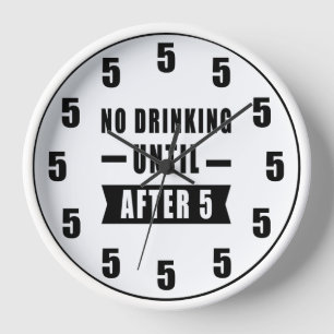 Kein Trinken bis nach 5 - Lustig Uhr