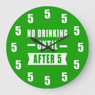 Kein Trinken bis nach 5 - Lustige Uhr - Grün