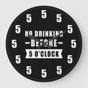 Kein Trinken vor 17 Uhr - Lustige Uhr
