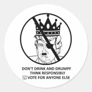 Kein Trumpf-Aufkleber: Trinken Sie nicht und Runder Aufkleber