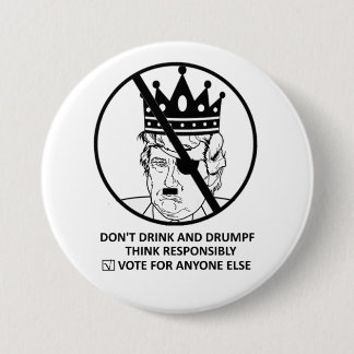 Kein Trumpf-Knopf: Trinken Sie nicht und Drumpf Button