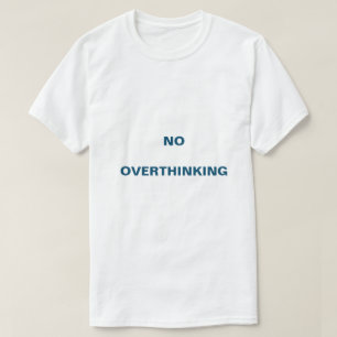 Kein Überdenken des geistigen Wohlbefindens als T  T-Shirt