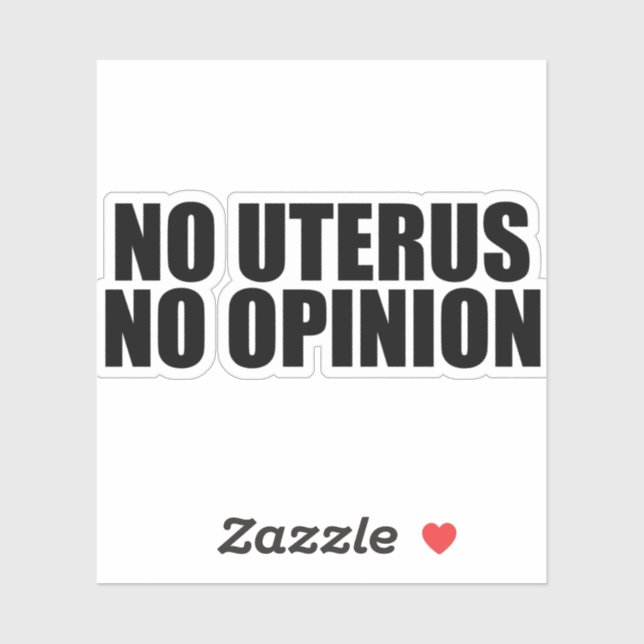 Kein Uterus Keine Meinung Aufkleber (Blatt)