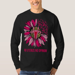 Kein Uterus Keine Meinung Sonnenblumen 1973 Weibli T-Shirt