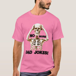 Kein Vater mehr Witze # 2 T-Shirt