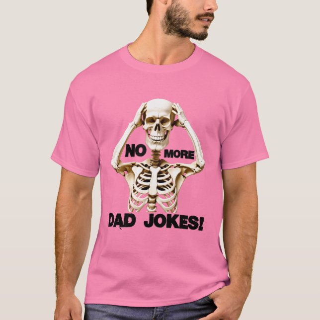 Kein Vater mehr Witze # 2 T-Shirt (Vorderseite)