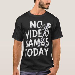 Kein Videospiel Heute Lustiger Trauriger Gamer Sti T-Shirt