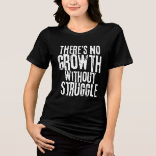 Kein Wachstum ohne Kampf Inspiration Zitat Tri-Blend Shirt