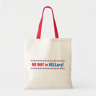 Kein Weg bei Hell Funny Hillary Clinton Wahl 2016 Tragetasche