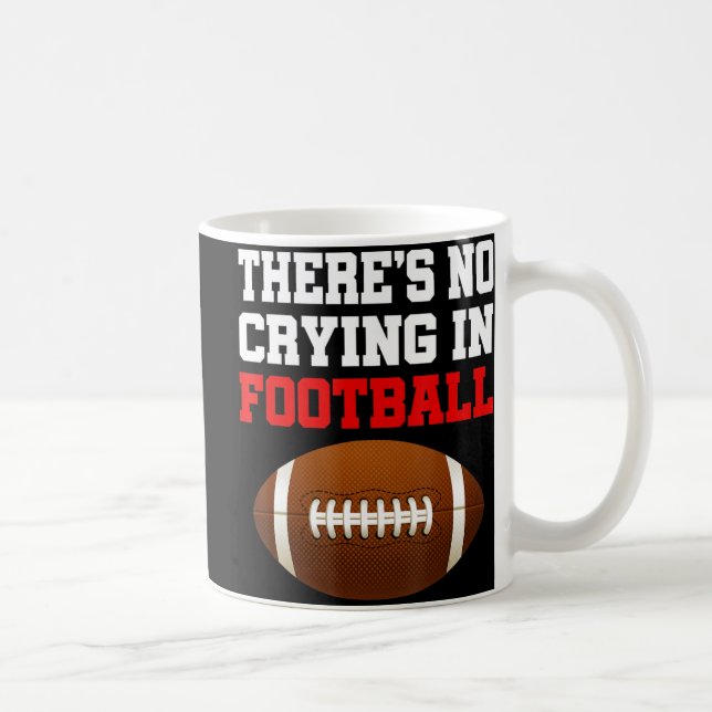 Kein Weinen in Football Cool Football Player Coach Kaffeetasse (Rechts)