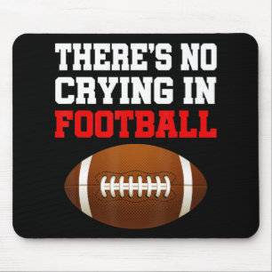 Kein Weinen in Football Cool Football Player Coach Mousepad