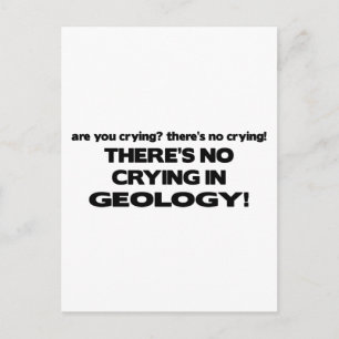 Kein Weinen in Geologie Postkarte