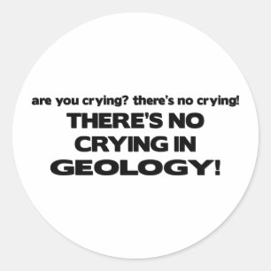 Kein Weinen in Geologie Runder Aufkleber
