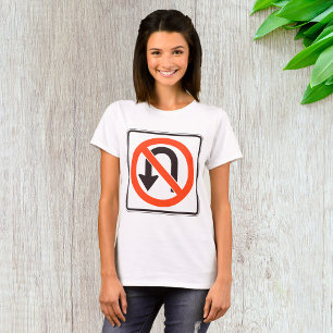 Kein Wendezeichen Verkehrsicherheitsstraßensymbol T-Shirt