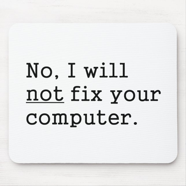 Kein werde ich keine Verlegenheit Ihr Mousepad (Vorne)