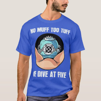 Kein Wunder, wenn wir mit fünf Tauchstunden tauche T-Shirt