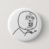 KEIN Y U (Vorlage) - Pinback Knopf