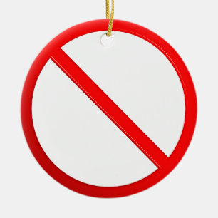 Kein Zeichen erlaubt Keramik Ornament