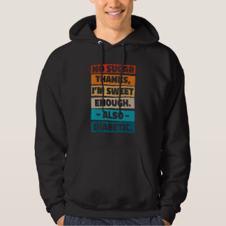 Kein Zucker dank ich bin süß genug auch diabetisch Hoodie