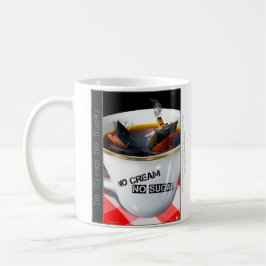 Kein Zucker ohne Creme Kaffeetasse