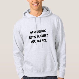 Keine Abkürzungen Skill Schweiß Opfer Hoodie
