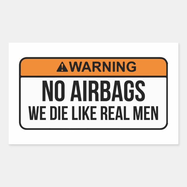 Keine AirBags Wir Die wie echte Männer Aufkleber (Vorderseite)