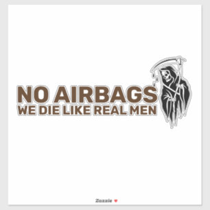 Keine Airbags, wir sterben wie echte Männer - Lust Aufkleber