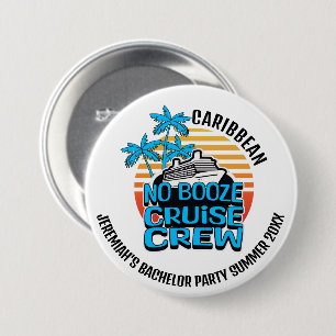 KEINE ALKOHOL KREUZFAHRT-CREW JUNGGESELLENABSCHIED BUTTON